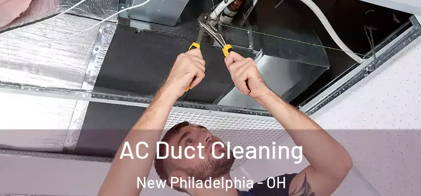  AC Duct Cleaning New Philadelphia - OH